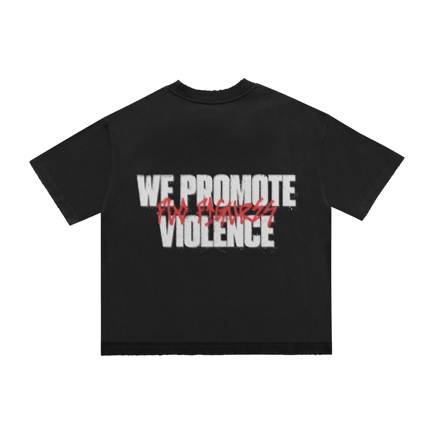WE PROMOTE VIOLENCE - BLACK